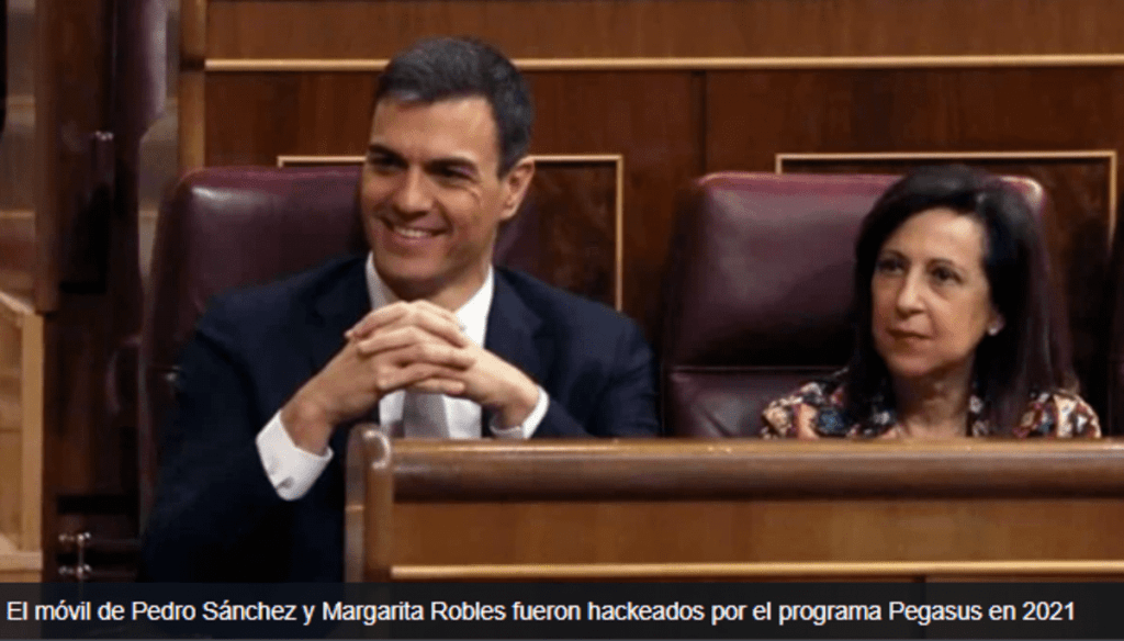 El móvil de Pedro Sánchez y Margarita Robles fueron hackeados por el programa Pegasus en 2021